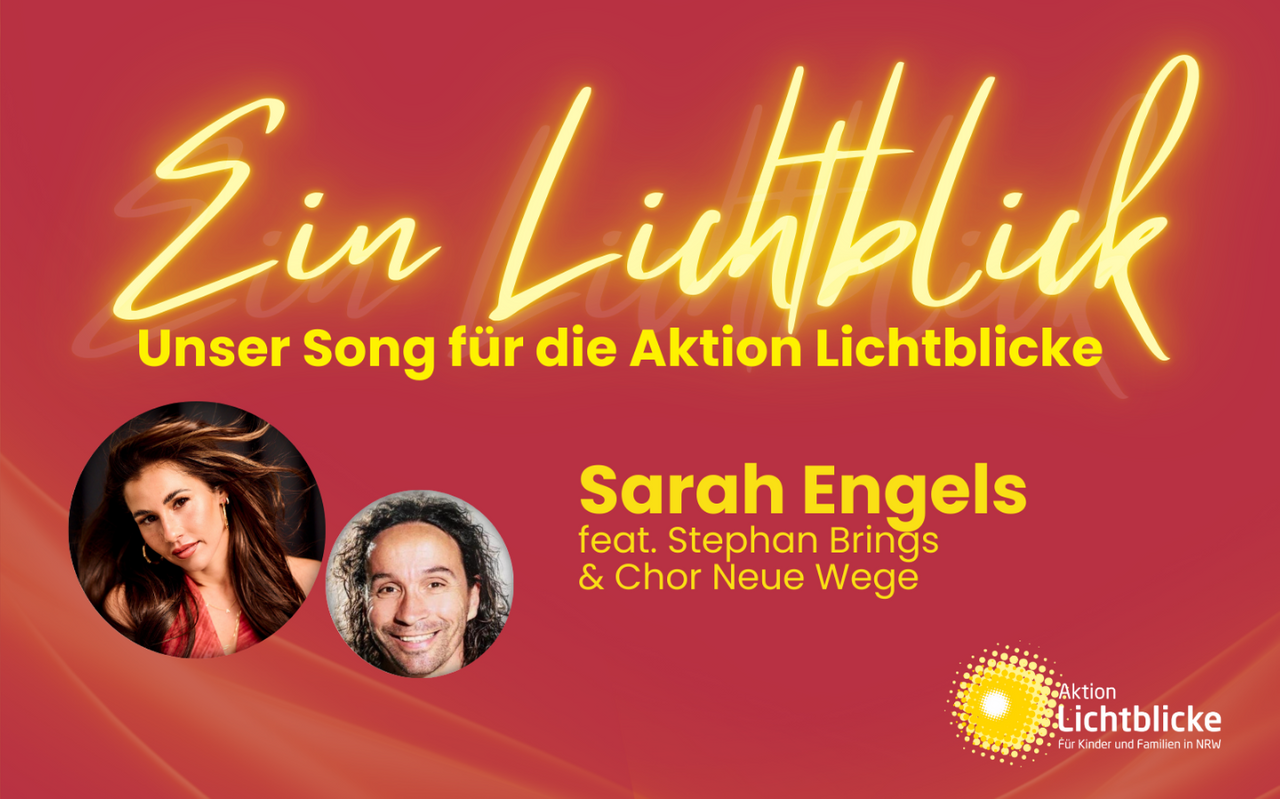 Sarah Engels, Stephan Brings und der Chor Neue Wege haben einen exklusiven Song für unsere Aktion Lichtblicke aufgenommen.