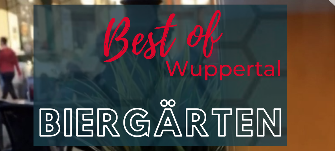 Best of Wuppertal: DAS ist der beste Biergarten
